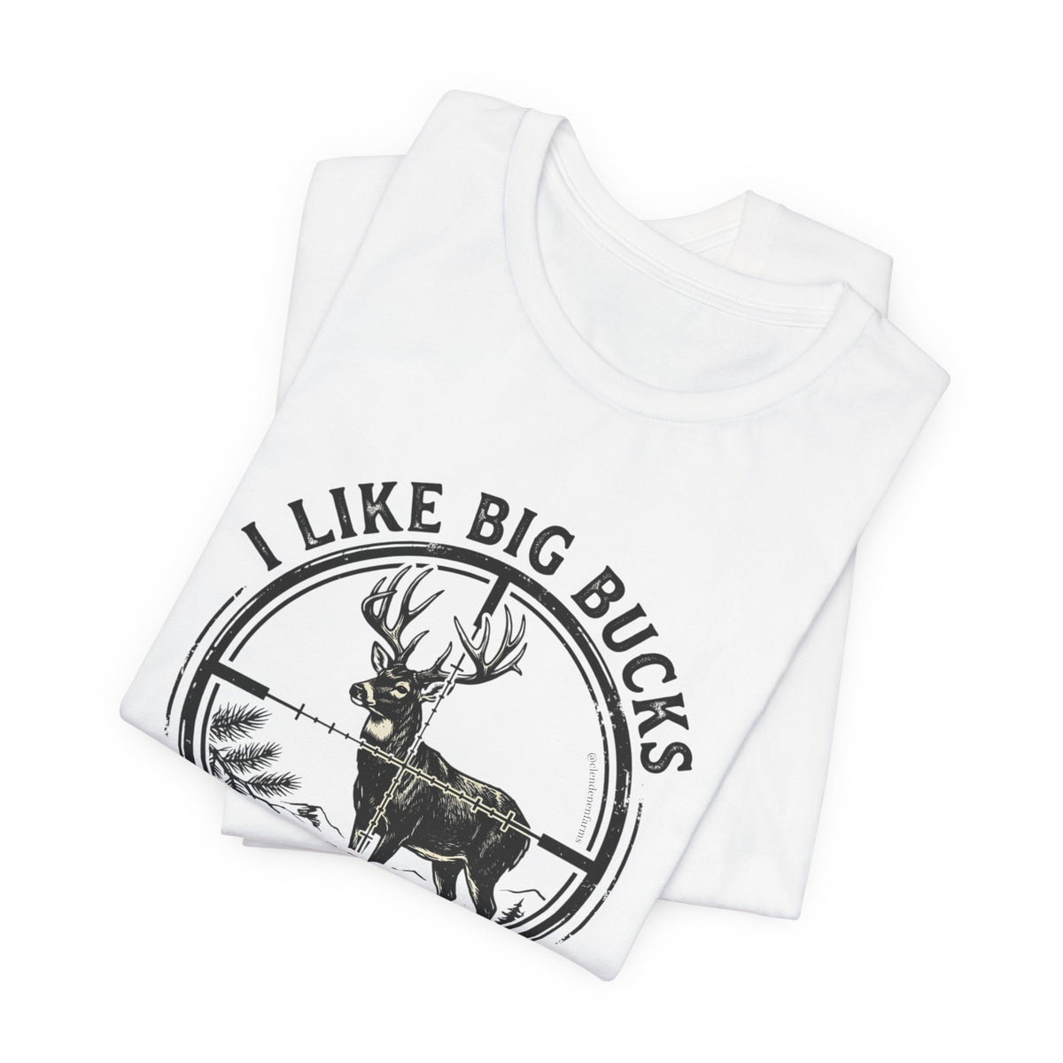 I Like Big Bucks I Cannot Lie T-Shirt