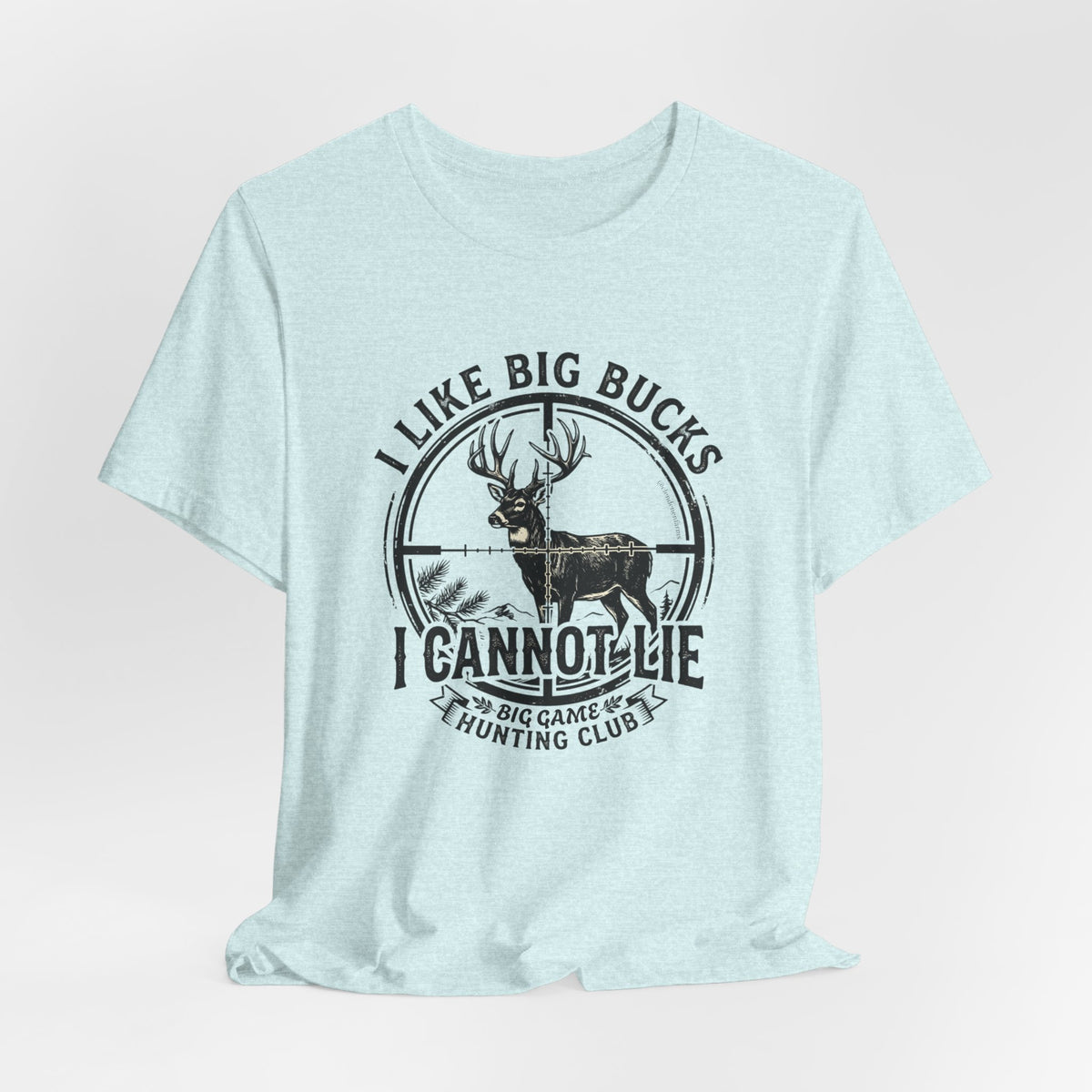 I Like Big Bucks I Cannot Lie T-Shirt