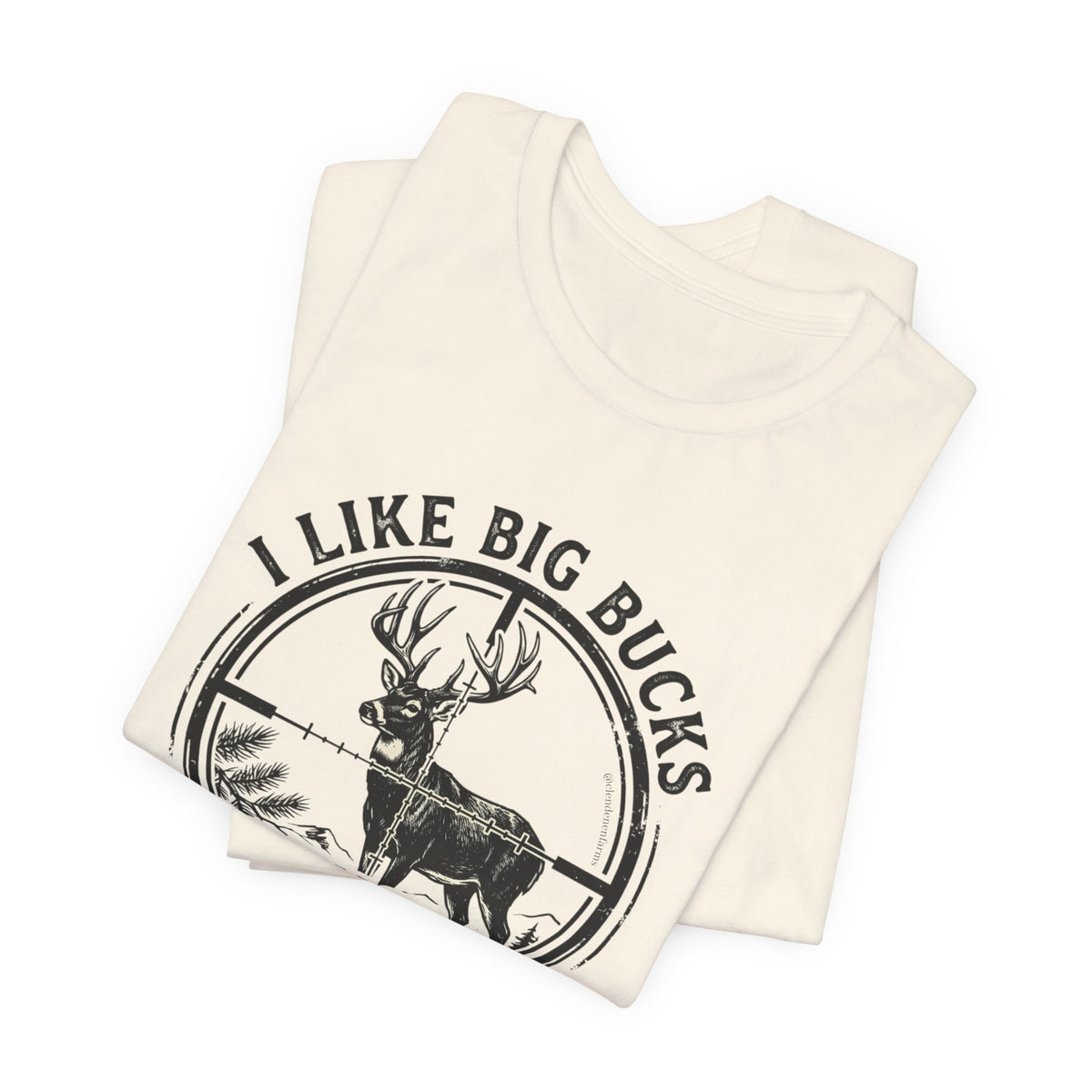 I Like Big Bucks I Cannot Lie T-Shirt
