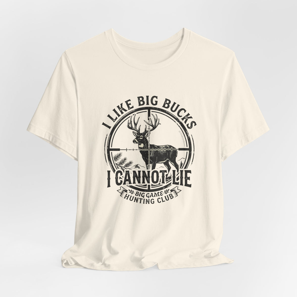 I Like Big Bucks I Cannot Lie T-Shirt
