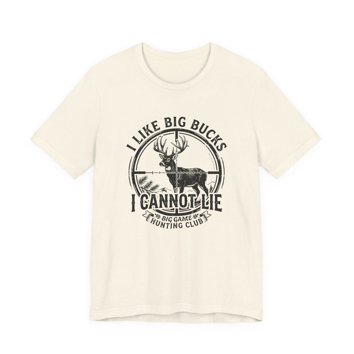 I Like Big Bucks I Cannot Lie T-Shirt